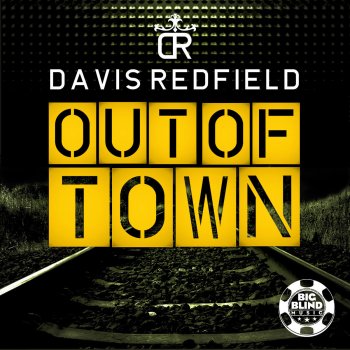 Davis Redfield Out Of Town (Bigroom Video Edit)