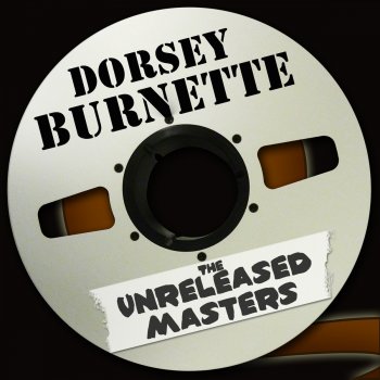 Dorsey Burnette Gone Is My Everything