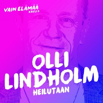 Olli Lindholm Heilutaan (Vain elämää kausi 6)