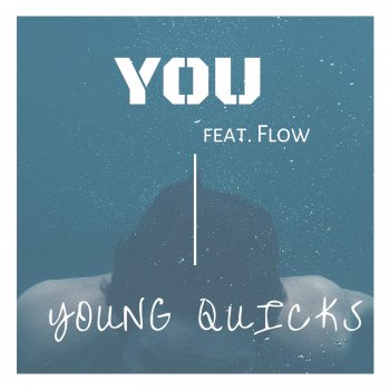 Young Quicks feat. Flow You