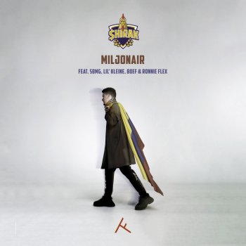 $hirak Miljonair (feat. SBMG, Lil' Kleine, Boef & Ronnie Flex)