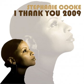 Stephanie Cooke I Thank You - Lenny Fontana Vocal Mix