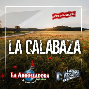 La Arrolladora Banda El Limón De Rene Camacho feat. La Maquinaria Norteña La Calabaza
