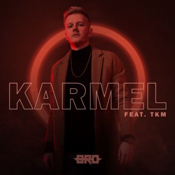 B.R.O feat. TKM Karmel