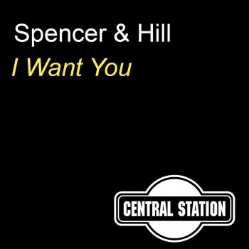 Spencer feat. Hill I Want You