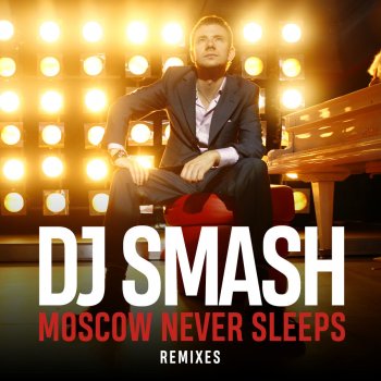 DJ Smash Moscow Never Sleeps (Roman Pushkin Remix)