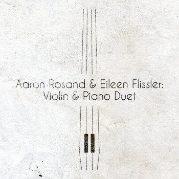 Franz Schubert, Aaron Rosand & Eileen Flissler Ellens Gesang III, D. 839, Op. 52, No. 6, "Ave Maria"
