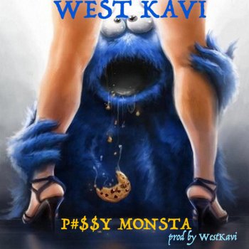 West Kavi Pussy Monsta