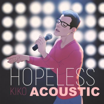 Kiko Hopeless (Acoustic)