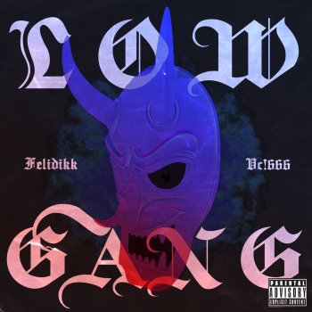 FELiDiKK feat. VC!666 Low Gang