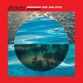 Robosonic feat. Son Little Drowning (feat. Son Little) [Radio Edit]