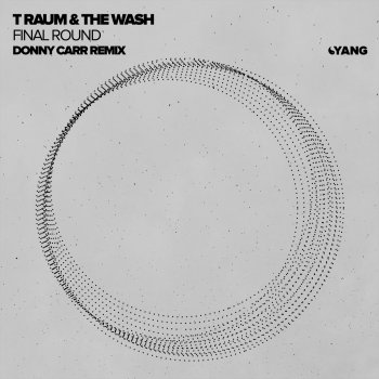 The Wash & T Raum Final Round (Donny Carr Remix)