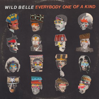 Wild Belle Everybody One of a Kind