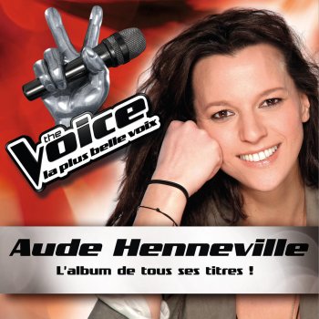 Aude Henneville Roxanne (The Voice : la plus belle voix)