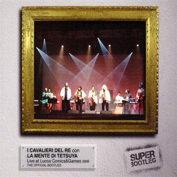 I Cavalieri Del Re feat. La Mente di Tetsuya Chappy (Live)