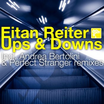 Eitan Reiter Ups & Downs (Andrea Bertolini Remix)