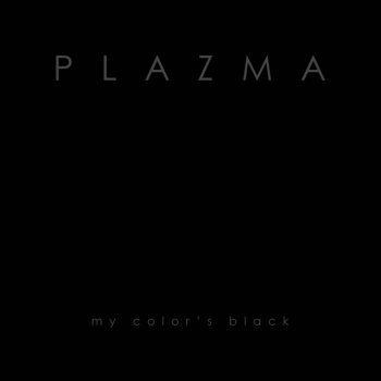 Plazma My Color’s Black