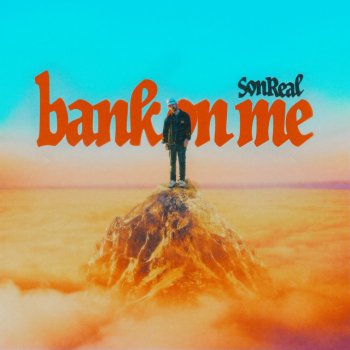 SonReal Bank On Me