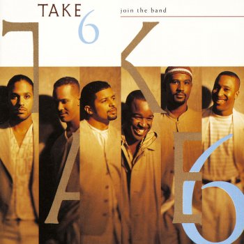 Take 6 You Can Never Ask Too Much (Of Love)