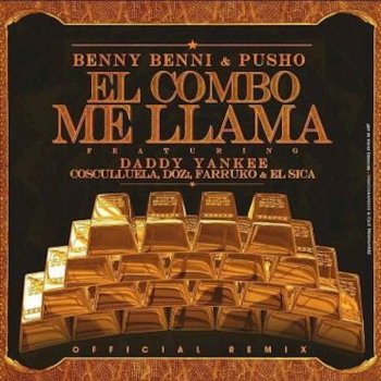 Daddy Yankee feat. Farruko, D.OZI, Benny Benni, Pusho, El Sica & Cosculluela El Combo Me Llama - Remix