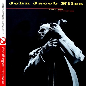 John Jacob Niles Jesus, Jesus, Rest Your Head