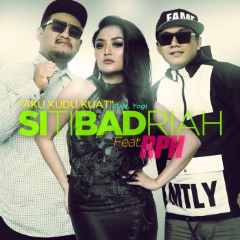 Siti Badriah feat. R.P.H Aku Kudu Kuat