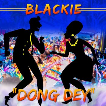 Blackie Dong Dey