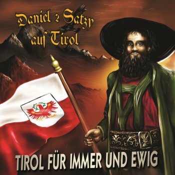 Daniel feat. Satzy aus Tirol Tirol für immer und ewig (Après Ski Mix)