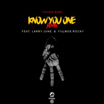 Young Bari Know You One (feat. Fillmoe Rocky & Larry June) [Remix]