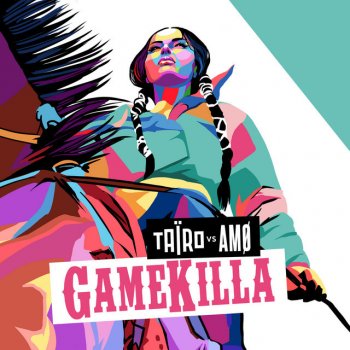 Taïro feat. Amø Gamekilla