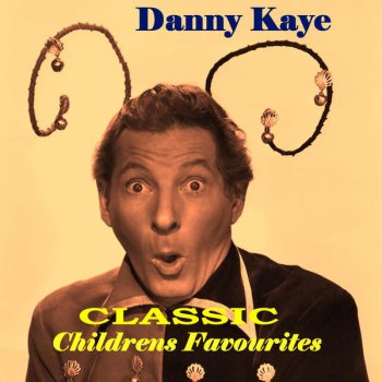 Danny Kaye There's a Hole At the Bottom of the Sea