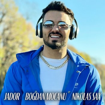 Jador feat. Bogdan Mocanu & Nikolas Sax Fidel