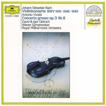 Johann Sebastian Bach, David Oistrakh, Georg Fischer & Wiener Symphoniker Violin Concerto No.2 In E, BWV 1042: 1. Allegro