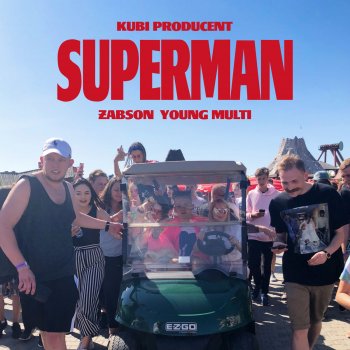 Kubi Producent feat. Żabson & Young Multi Superman