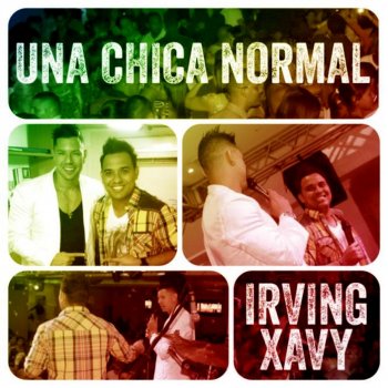 Irving Manuel feat. Xavy Muñoz Una Chica Normal