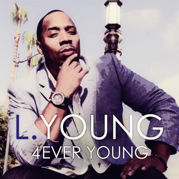 L. Young I Don't Wanna Lose