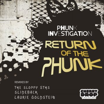 Phunk Investigation Return of The Phunk - Original Mix