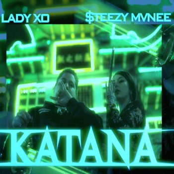 Lady XO feat. $teezymvnee Katana