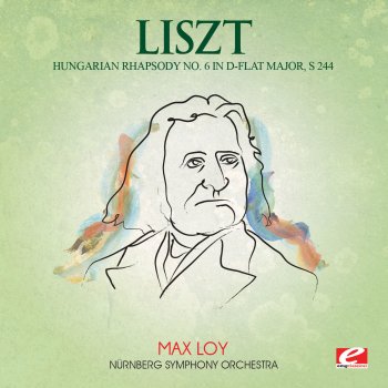 Nürnberg Symphony Orchestra feat. Max Loy Hungarian Rhapsody No. 6 in D-Flat Major, S. 244