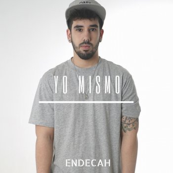Endecah Yo Mismo