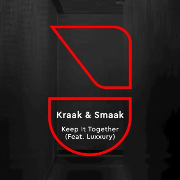 Kraak & Smaak feat. LUXXURY Keep It Together