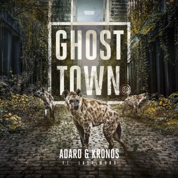 Adaro feat. Kronos & Last Word Ghost Town