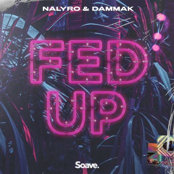 NALYRO feat. Dammak Fed Up