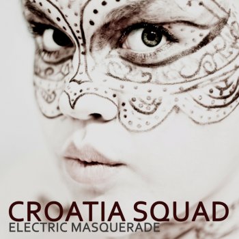 Croatia Squad Electric Masquerade (Daniel Portman More Carnival Remix)