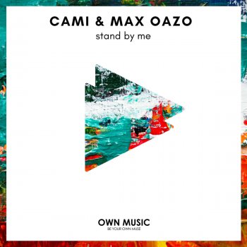 Cami feat. Max Oazo Stand by Me