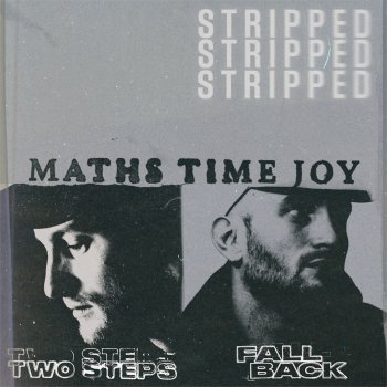 Maths Time Joy feat. Kevin Garrett Two Steps - Stripped