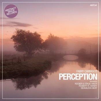 Fabry Carrasco Perception (SeamLess Beat Remix)