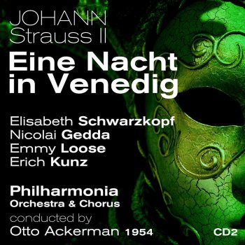Elisabeth Schwarzkopf, Emmy Loose, Erich Kunz, Nicolai Gedda & Otto Ackerman Johann Strauss II: Eine Nacht in Venedig (A Night in Venice), Act III: Die Tauben von San Marco
