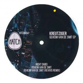 Kreutziger feat. Revivis Geheim Van De Smit - Revivis Remix