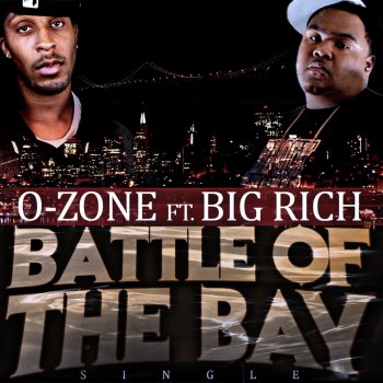 O-Zone feat. Big Rich Battle of the Bay (feat. Big Rich)